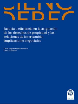 cover image of Justicia o eficiencia en la asignación de los derechos de propiedad y las relaciones de intercambio